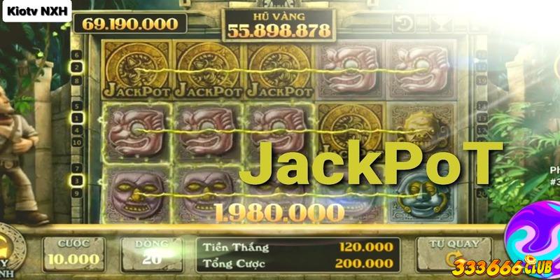 Trải nghiệm Nổ hũ Jackpot tại nhà cái 333666