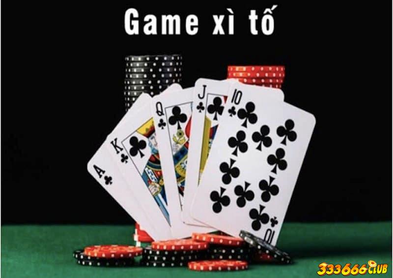 Game bài Xì Tố là gì